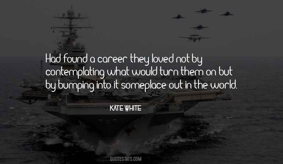 Kate White Quotes #1326151