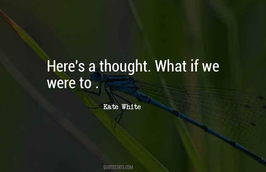 Kate White Quotes #589331