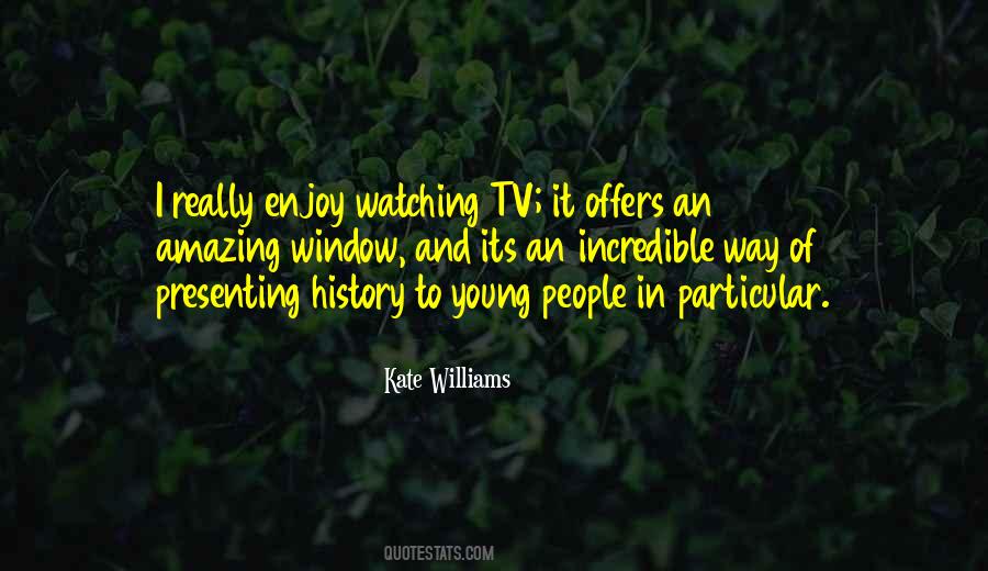 Kate Williams Quotes #807683