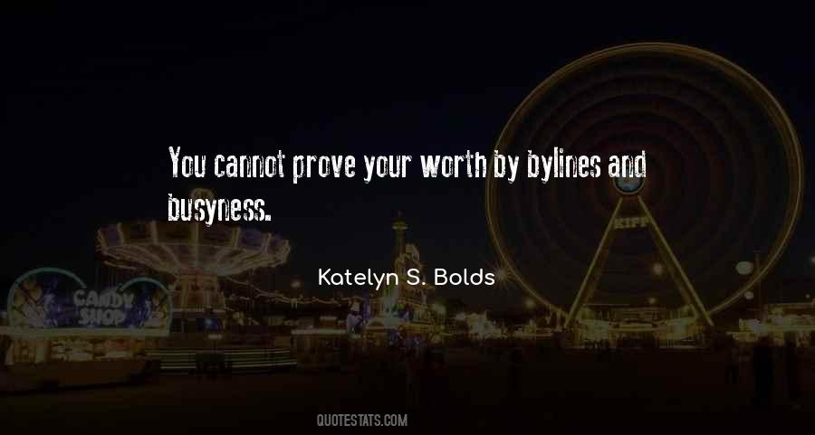 Katelyn S. Bolds Quotes #1331181