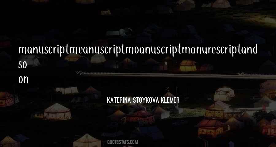 Katerina Stoykova Klemer Quotes #583250