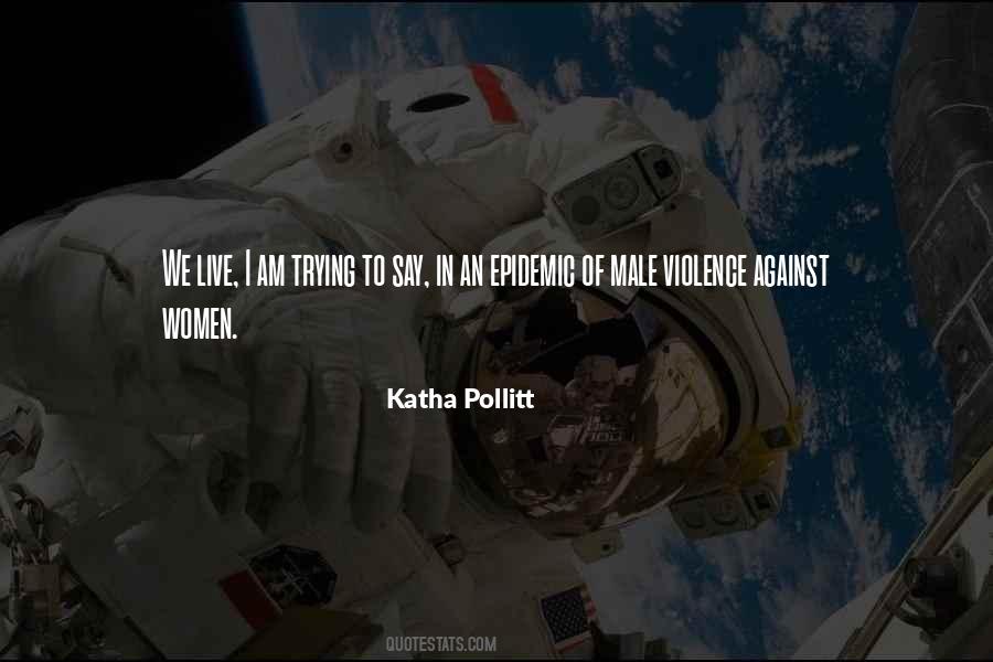 Katha Pollitt Quotes #46546