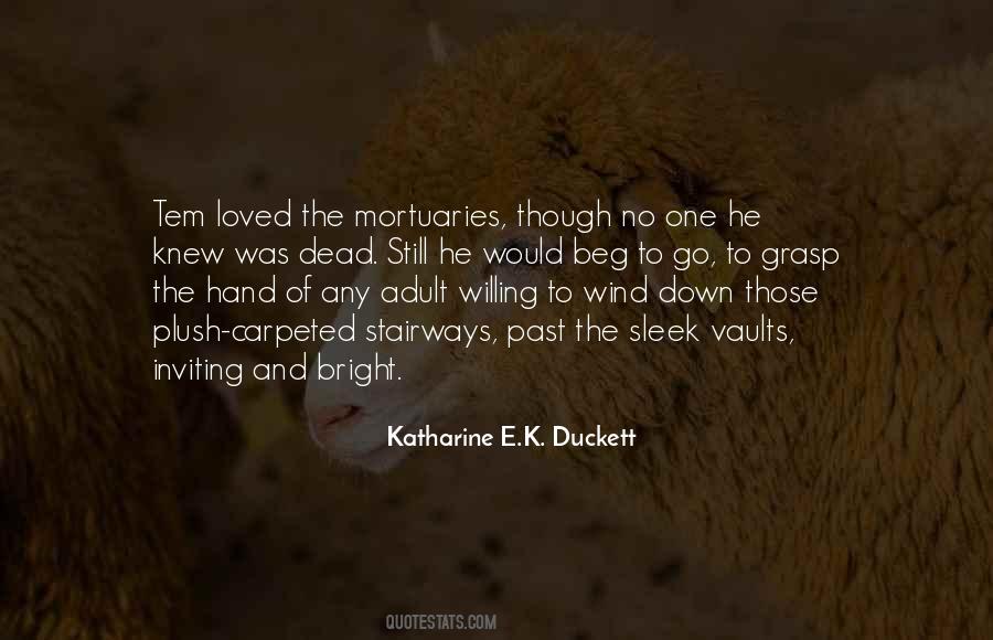 Katharine E.K. Duckett Quotes #532999 Katharine E.K. Duckett Quotes #532999