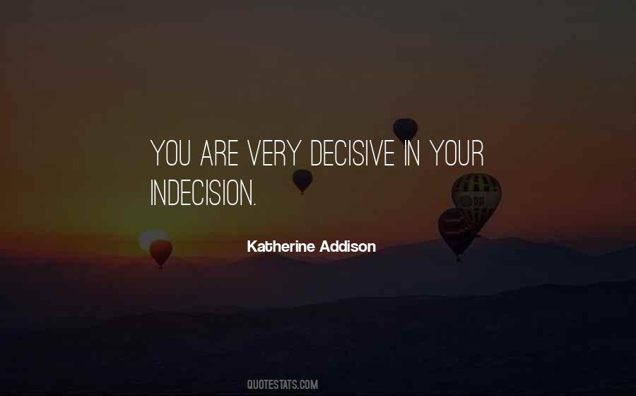 Katherine Addison Quotes #1590674