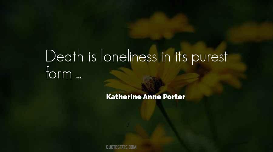 Katherine Anne Porter Quotes #1100226