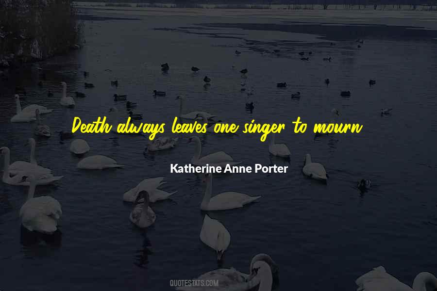 Katherine Anne Porter Quotes #311443