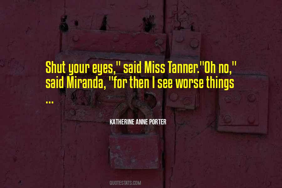 Katherine Anne Porter Quotes #584595