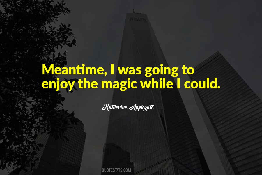 Katherine Applegate Quotes #1106360