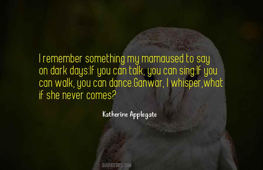 Katherine Applegate Quotes #181482