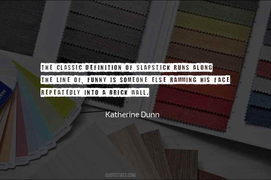 Katherine Dunn Quotes #1712443