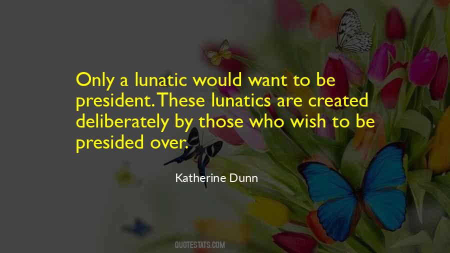 Katherine Dunn Quotes #307986