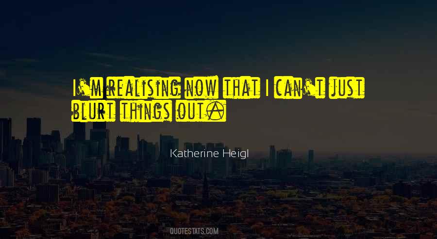 Katherine Heigl Quotes #1476201