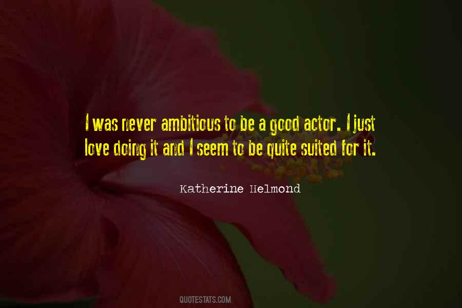 Katherine Helmond Quotes #13963