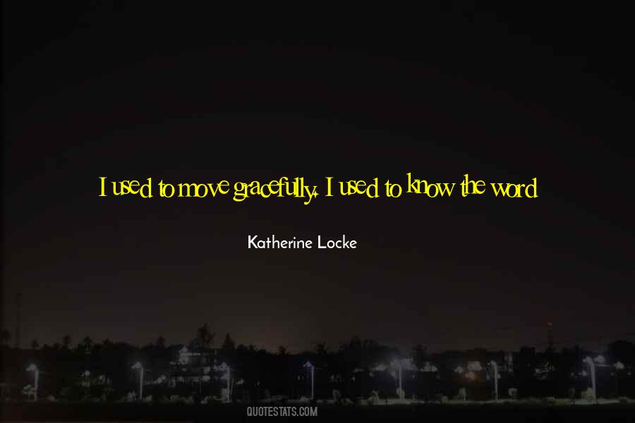 Katherine Locke Quotes #1018432