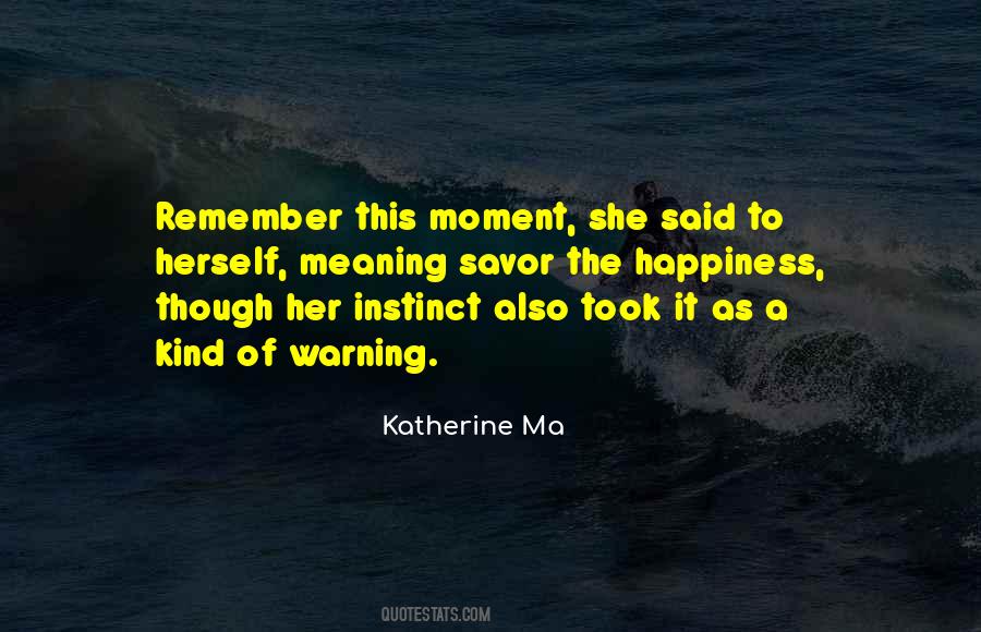 Katherine Ma Quotes #861513