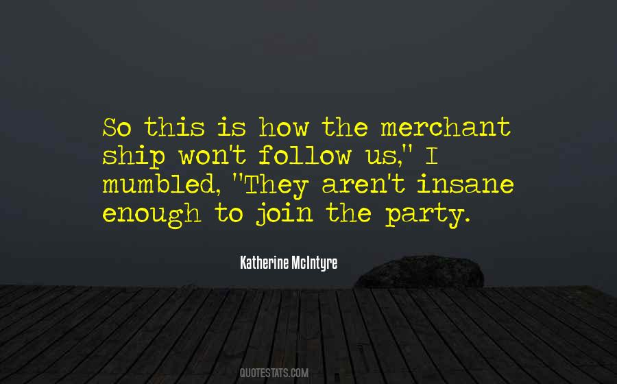 Katherine McIntyre Quotes #1357648