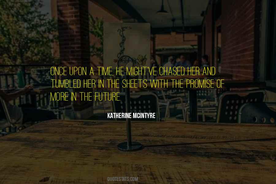 Katherine McIntyre Quotes #1657186