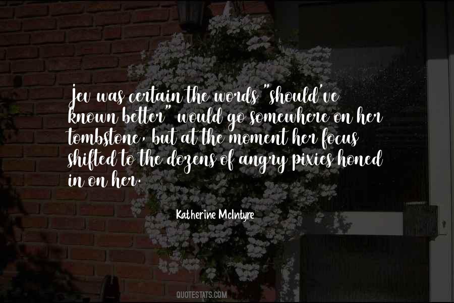 Katherine McIntyre Quotes #21995