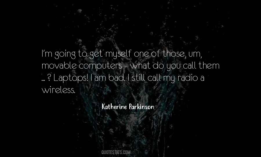 Katherine Parkinson Quotes #550634