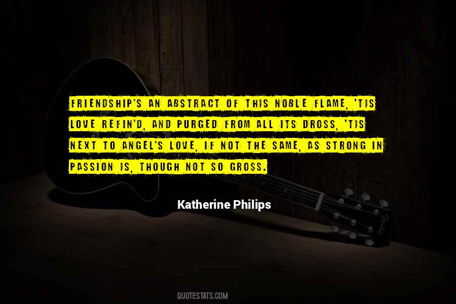 Katherine Philips Quotes #1767576