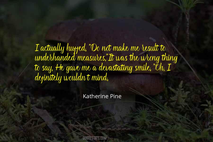 Katherine Pine Quotes #710948