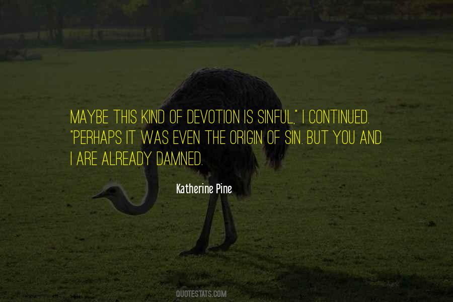 Katherine Pine Quotes #711984