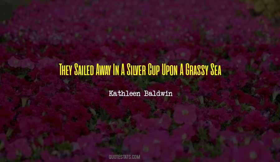 Kathleen Baldwin Quotes #656092