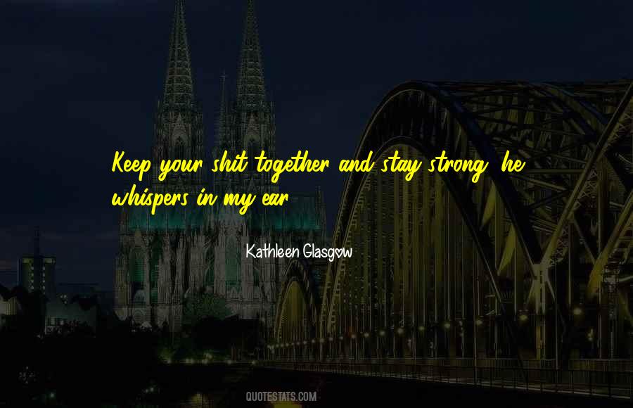 Kathleen Glasgow Quotes #1515868