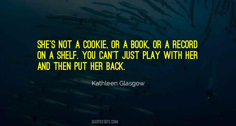 Kathleen Glasgow Quotes #1712892