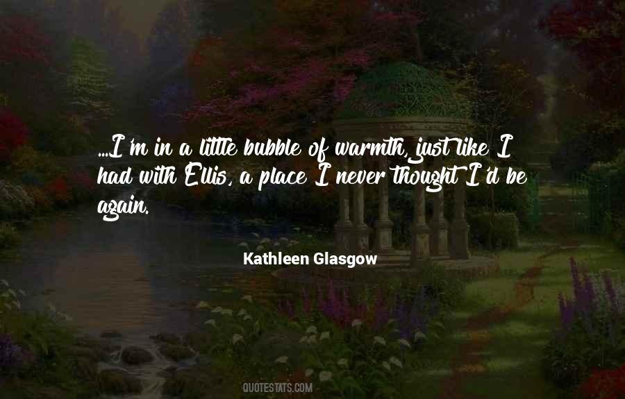 Kathleen Glasgow Quotes #1737497