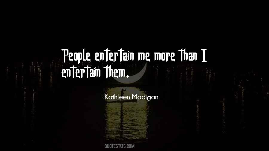 Kathleen Madigan Quotes #2106