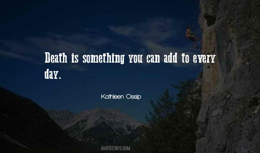 Kathleen Ossip Quotes #1094699 Kathleen Ossip Quotes #1094699