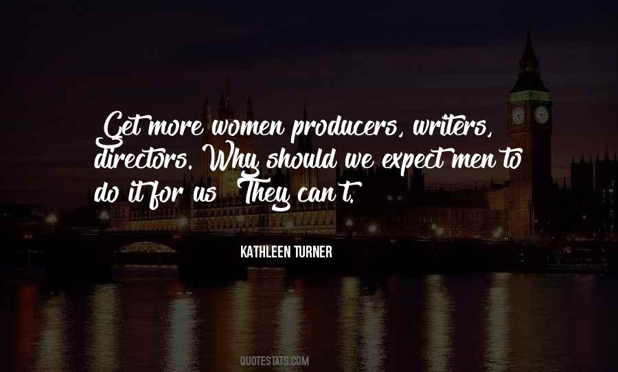 Kathleen Turner Quotes #1268350