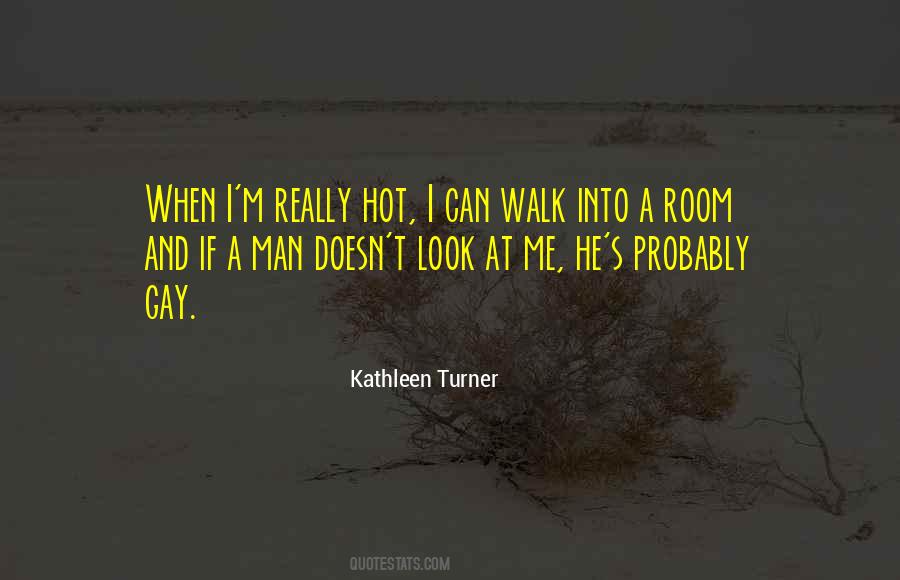 Kathleen Turner Quotes #1307163