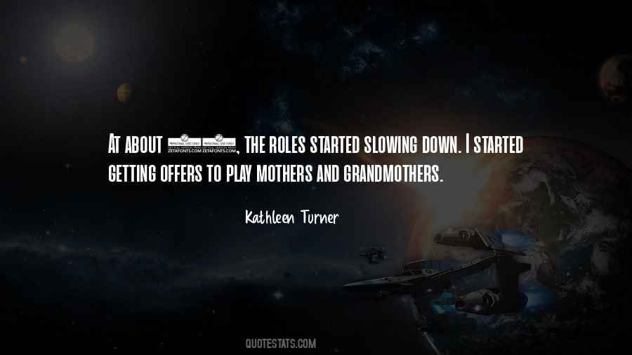 Kathleen Turner Quotes #1629904