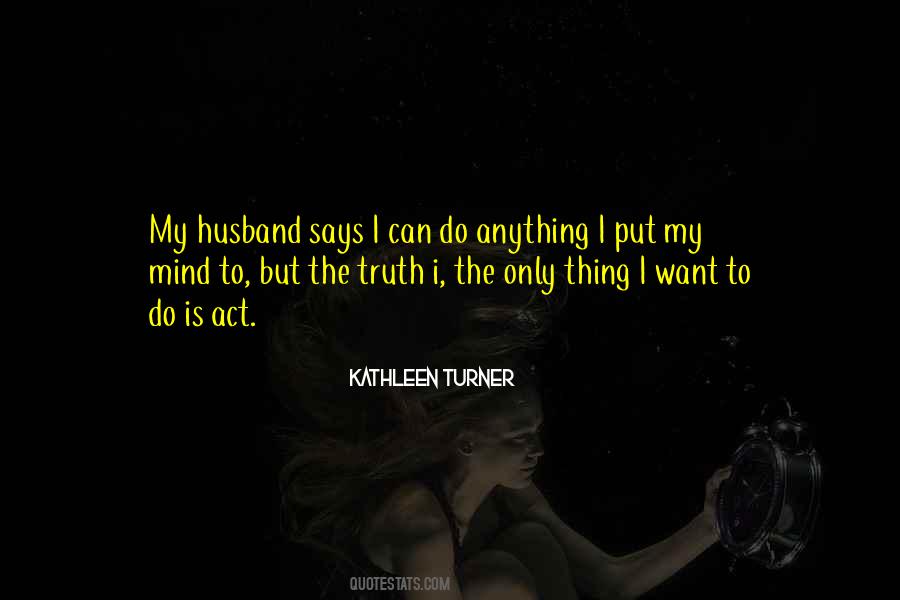 Kathleen Turner Quotes #1647661