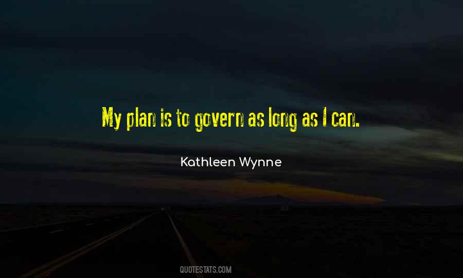 Kathleen Wynne Quotes #1147582