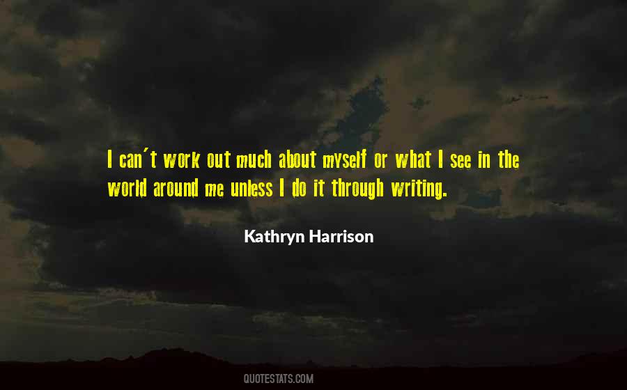 Kathryn Harrison Quotes #1826566