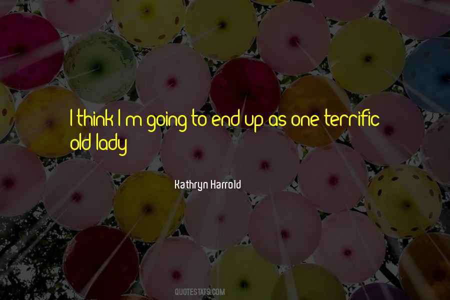 Kathryn Harrold Quotes #1608365