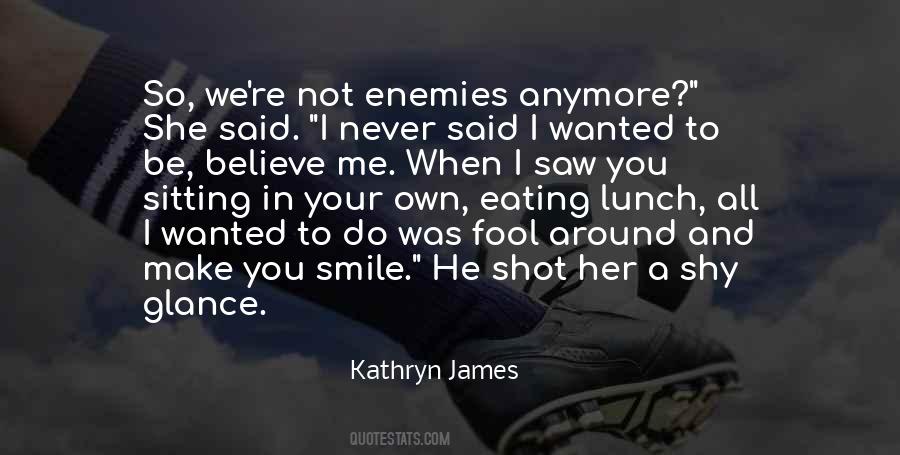 Kathryn James Quotes #1707326