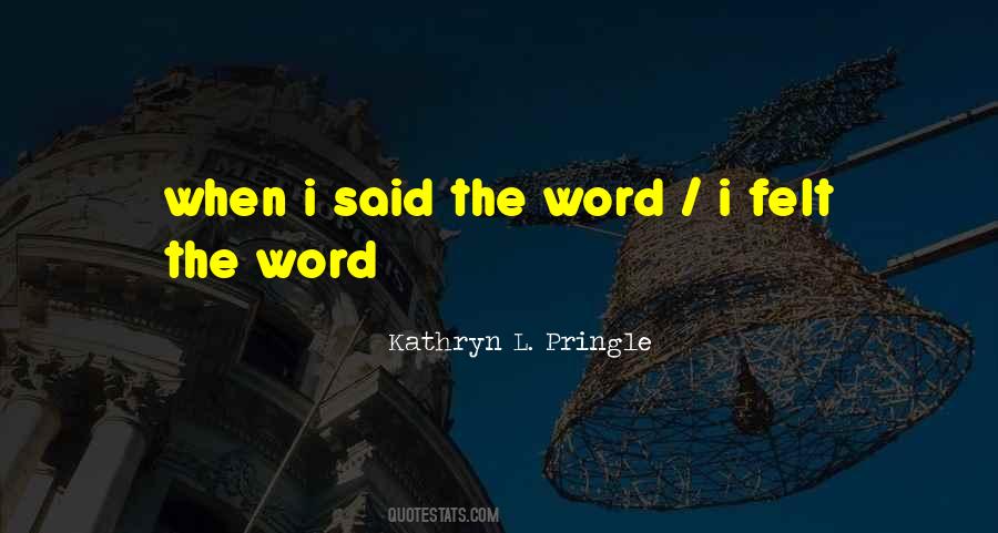 Kathryn L. Pringle Quotes #173706 Kathryn L. Pringle Quotes #173706