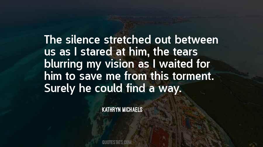 Kathryn Michaels Quotes #833012