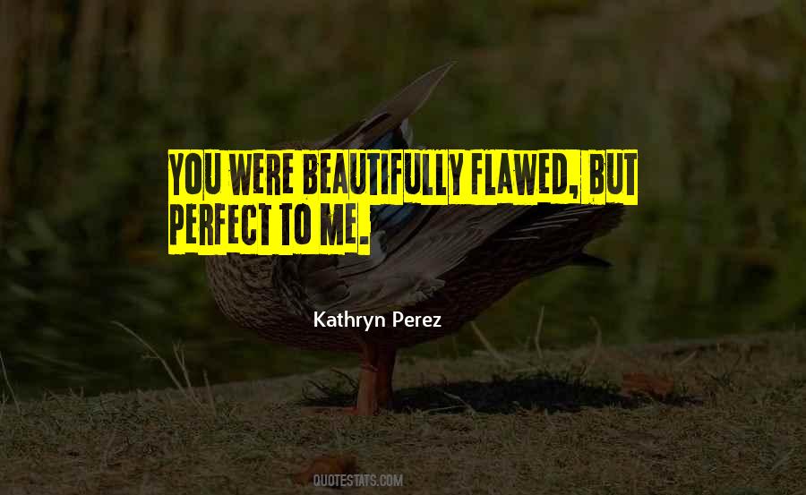 Kathryn Perez Quotes #1282244