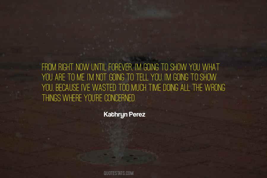 Kathryn Perez Quotes #148714