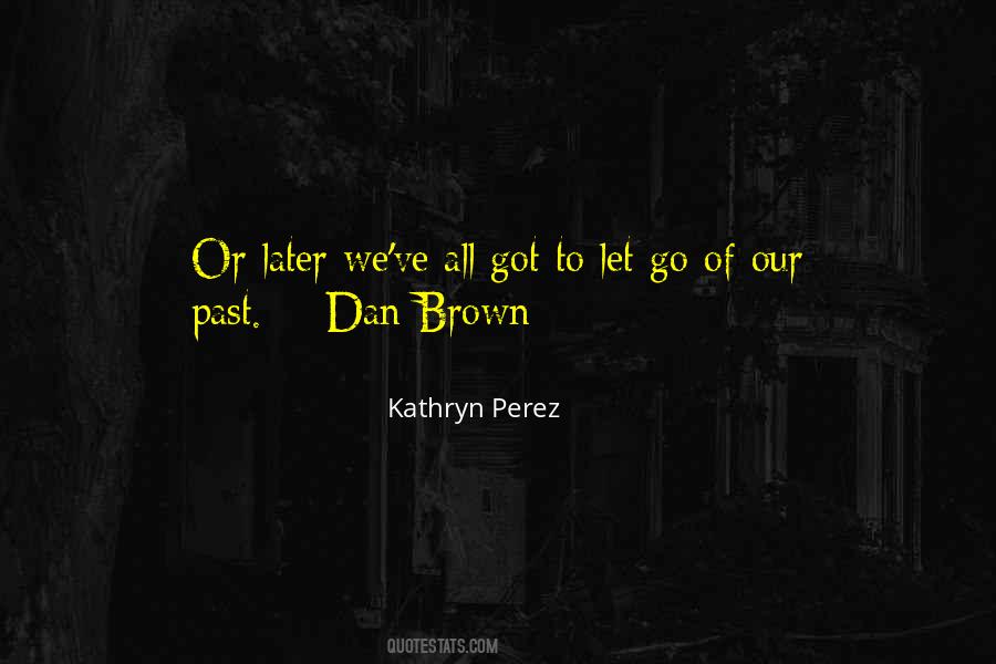 Kathryn Perez Quotes #479850