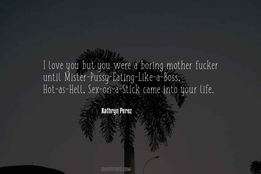 Kathryn Perez Quotes #493147