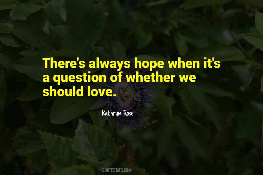 Kathryn Rose Quotes #1265756