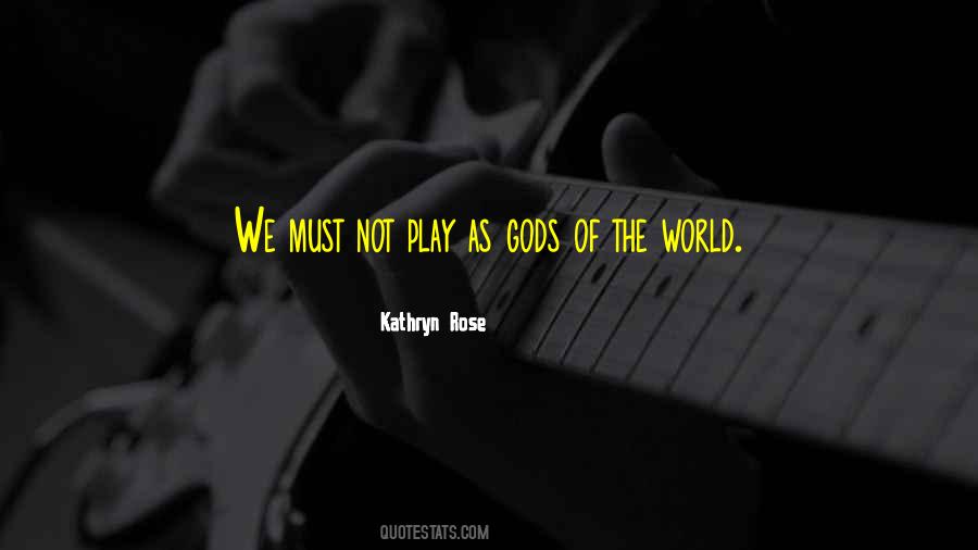 Kathryn Rose Quotes #1609968