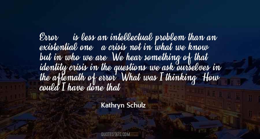 Kathryn Schulz Quotes #1644721