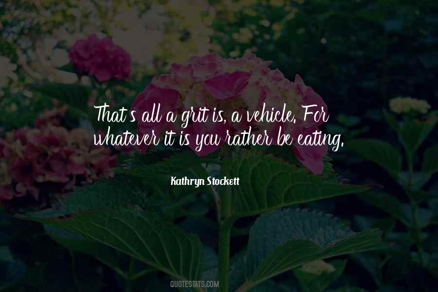 Kathryn Stockett Quotes #1274814